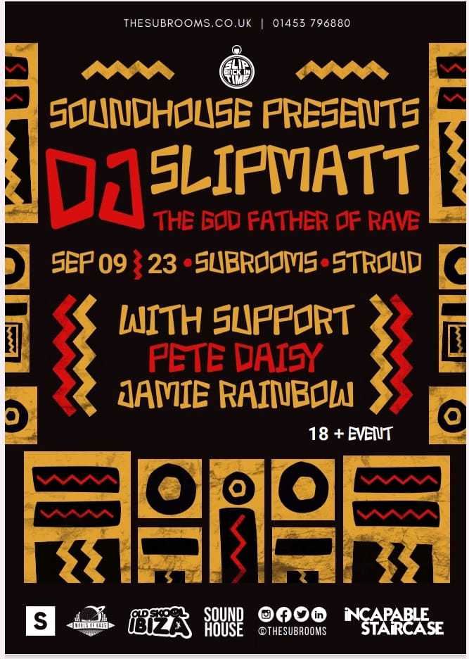 SoundHouse Presents DJ SLIPMATT the Godfather of Rave Stroud SlipMatt
